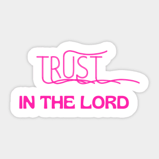 Trust In The Lord Sticker